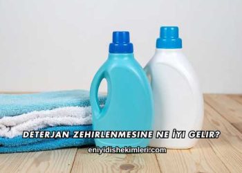 Deterjan Zehirlenmesine Ne İyi Gelir?