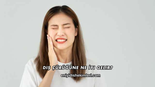 Diş Çürüğüne Ne İyi Gelir?