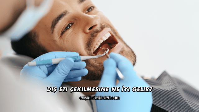 Diş Eti Çekilmesine Ne İyi Gelir?