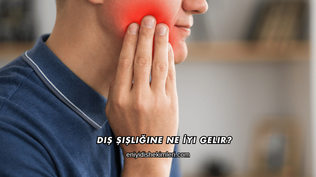 Diş Şişliğine Ne İyi Gelir?