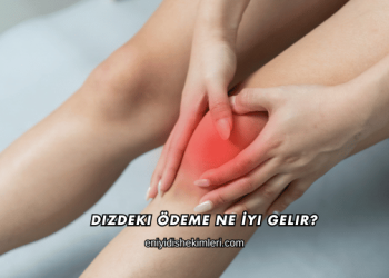 Dizdeki Ödeme Ne İyi Gelir?