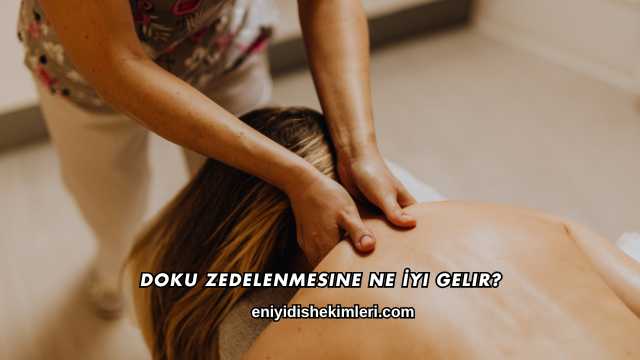 Doku Zedelenmesine Ne İyi Gelir?