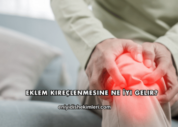 Eklem Kireçlenmesine Ne İyi Gelir?