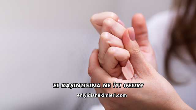 El Kaşıntısına Ne İyi Gelir?