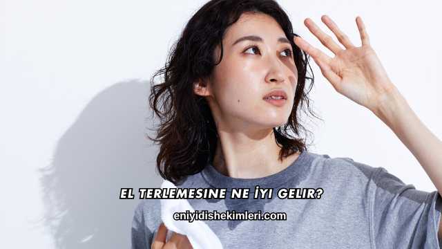 El Terlemesine Ne İyi Gelir?