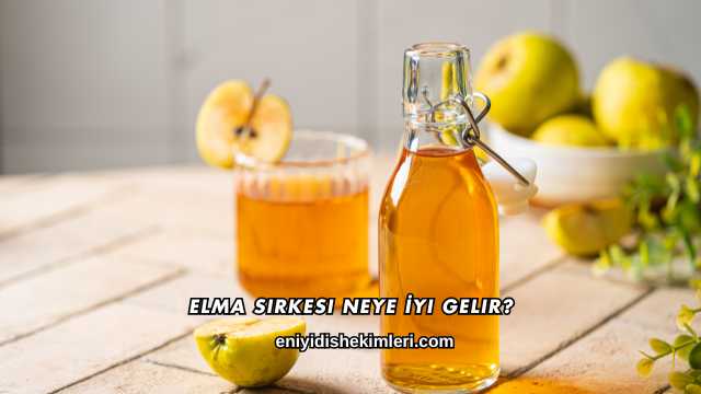 Elma Sirkesi Neye İyi Gelir?