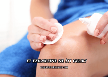 Et Ezilmesine Ne İyi Gelir?