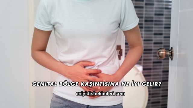 Genital Bölge Kaşıntısına Ne İyi Gelir?