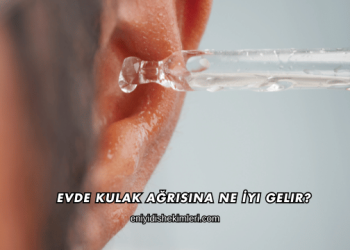 Evde Kulak Ağrısına Ne İyi Gelir?