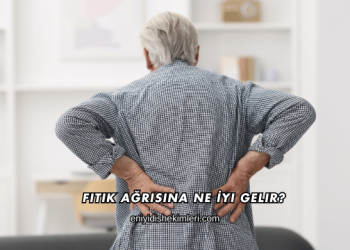 Fıtık Ağrısına Ne İyi Gelir?
