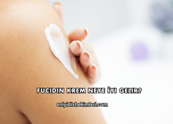 Fucidin Krem Neye İyi Gelir?