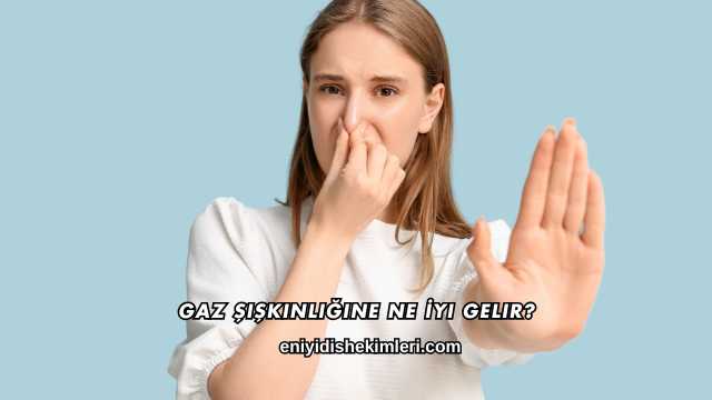 Gaz Şişkinliğine Ne İyi Gelir?