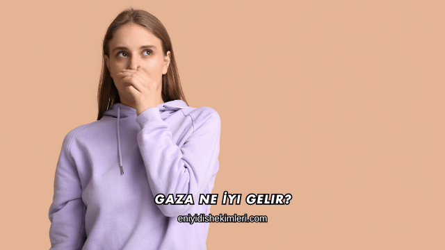 Gaza Ne İyi Gelir?