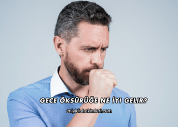 Gece Öksürüğe Ne İyi Gelir?