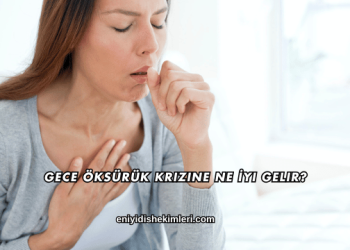 Gece Öksürük Krizine Ne İyi Gelir?