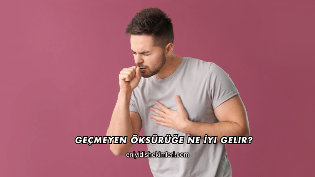 Geçmeyen Öksürüğe Ne İyi Gelir?