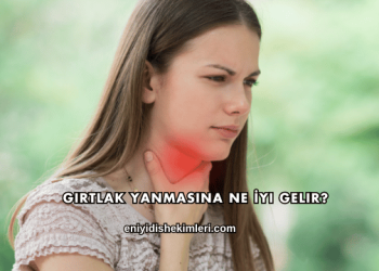 Gırtlak Yanmasına Ne İyi Gelir?