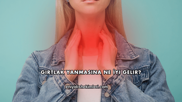 Gırtlak Yanmasına Ne İyi Gelir?