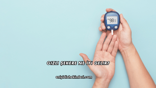 Gizli Şekere Ne İyi Gelir?