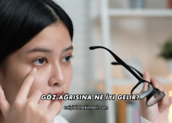 Göz Ağrısına Ne İyi Gelir?