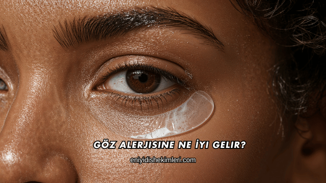 Göz Alerjisine Ne İyi Gelir?