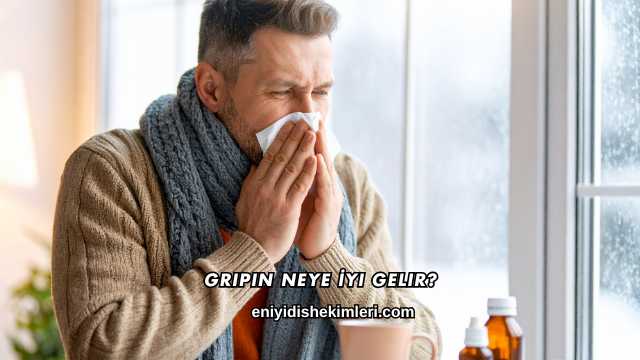 Gripin Neye İyi Gelir?