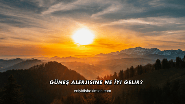 Güneş Alerjisine Ne İyi Gelir?