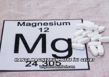 Hangi Magnezyum Neye İyi Gelir?