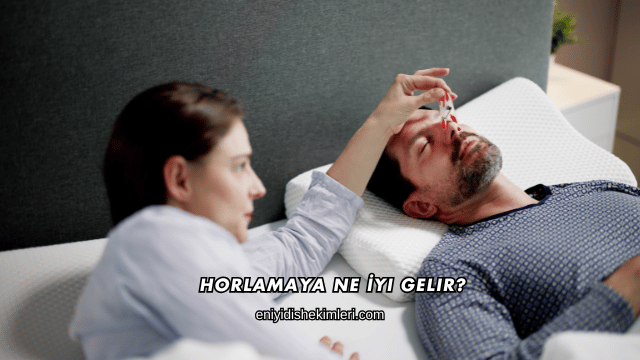 Horlamaya Ne İyi Gelir?