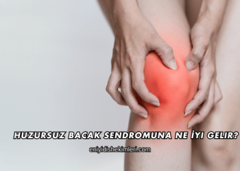 Huzursuz Bacak Sendromuna Ne İyi Gelir?