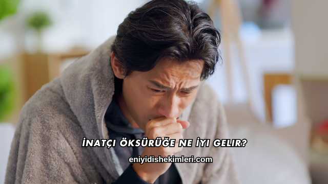 İnatçı Öksürüğe Ne İyi Gelir?