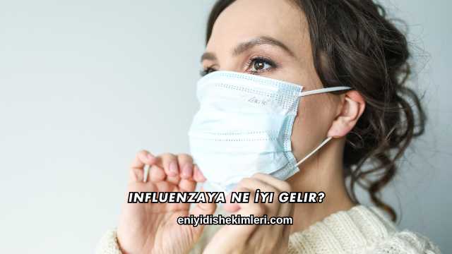 Influenzaya Ne İyi Gelir?
