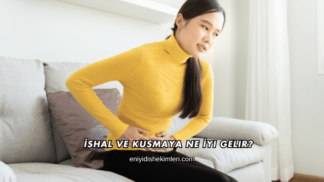İshal ve Kusmaya Ne İyi Gelir?