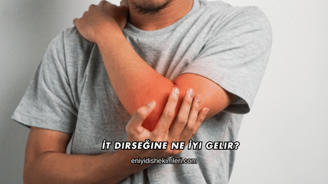 İt Dirseğine Ne İyi Gelir?
