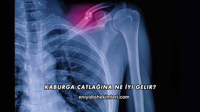 Kaburga Çatlağına Ne İyi Gelir?