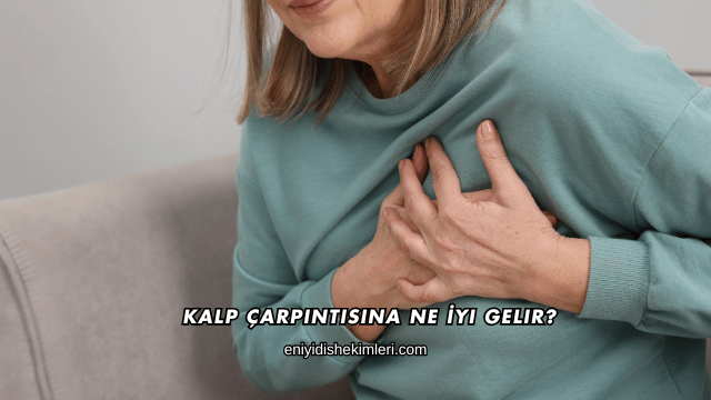 Kalp Çarpıntısına Ne İyi Gelir?
