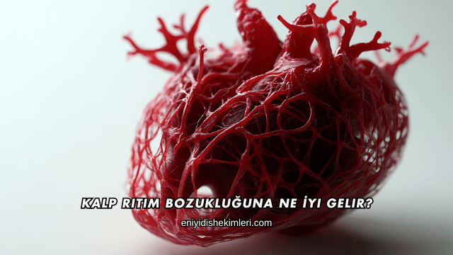 Kalp Ritim Bozukluğuna Ne İyi Gelir?