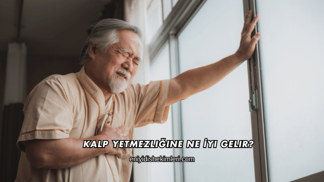 Kalp Yetmezliğine Ne İyi Gelir?