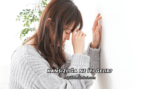 Kansızlığa Ne İyi Gelir?