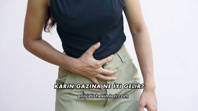 Karın Gazına Ne İyi Gelir?