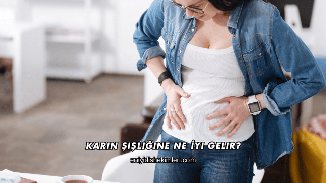 Karın Şişliğine Ne İyi Gelir?