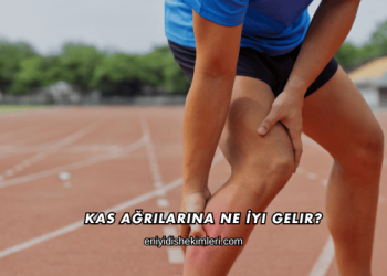 Kas Ağrılarına Ne İyi Gelir?