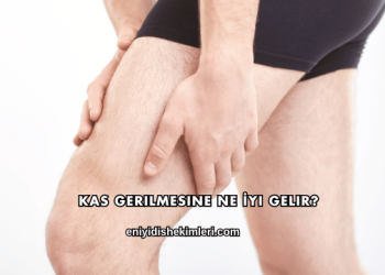 Kas Gerilmesine Ne İyi Gelir?