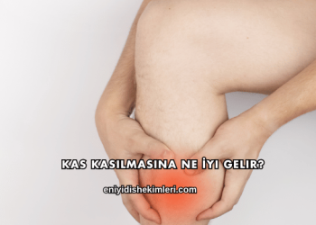 Kas Kasılmasına Ne İyi Gelir?