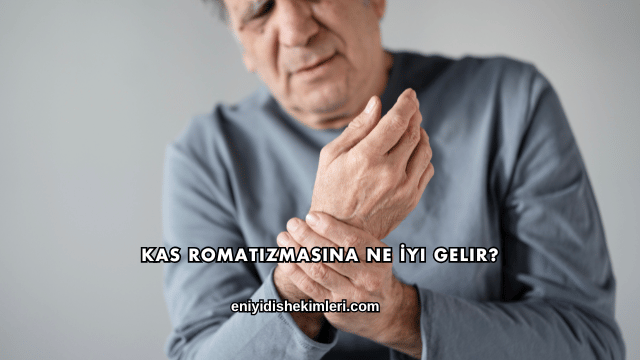 Kas Romatizmasına Ne İyi Gelir?