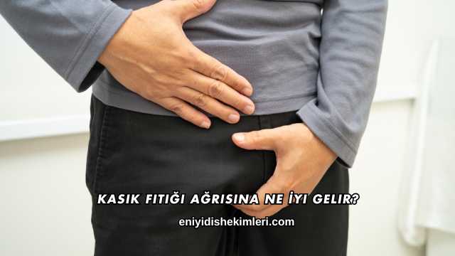 Kasık Fıtığı Ağrısına Ne İyi Gelir?
