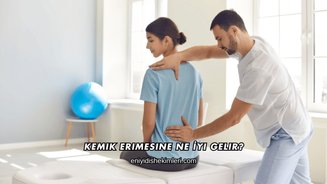 Kemik Erimesine Ne İyi Gelir?