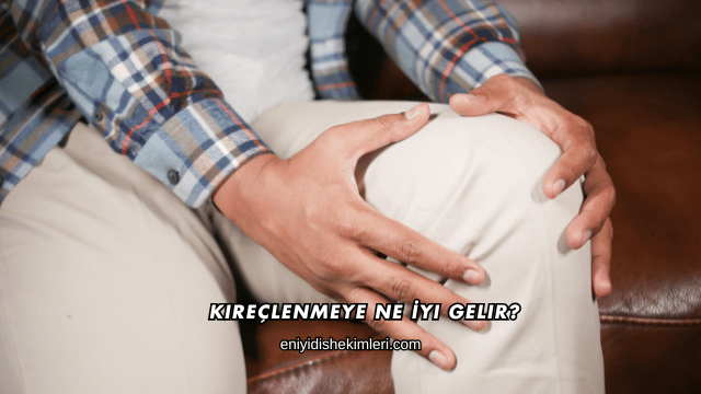 Kireçlenmeye Ne İyi Gelir?