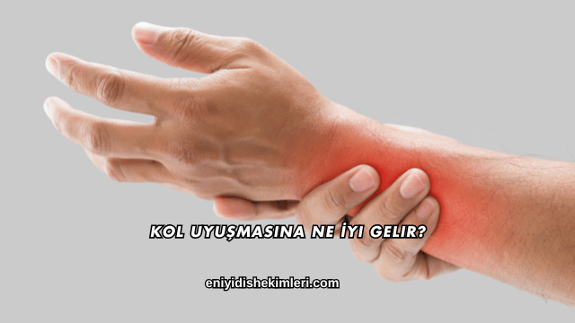 Kol Uyuşmasına Ne İyi Gelir?