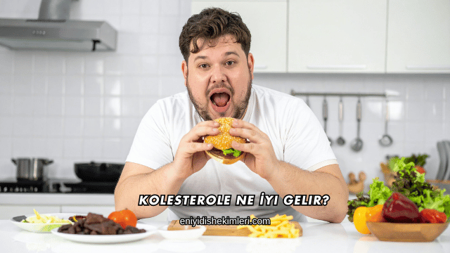 Kolesterole Ne İyi Gelir?
